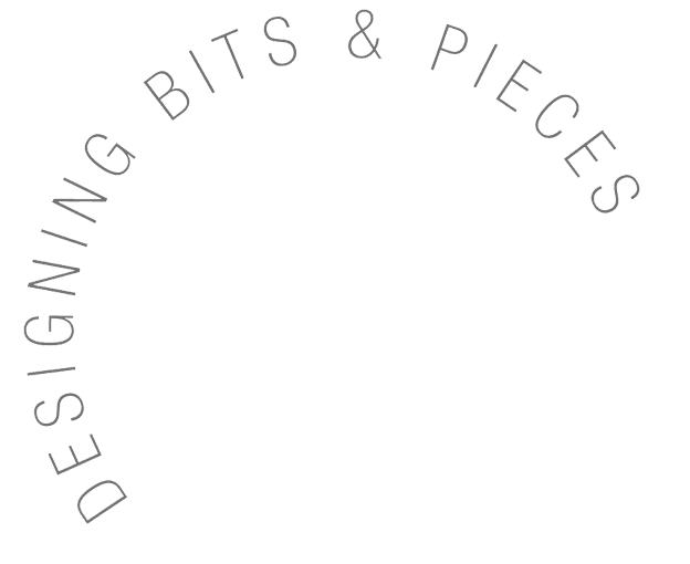 Designing Bits & Pieces